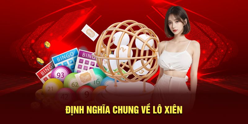 Định nghĩa chung về lô xiên