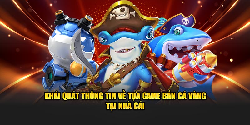 Khái quát thông tin về tựa game giải trí chất lượng tại nhà cái