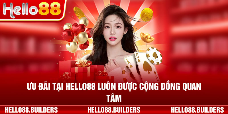 Ưu đãi tại hello88 luôn được cộng đồng quan tâm.
