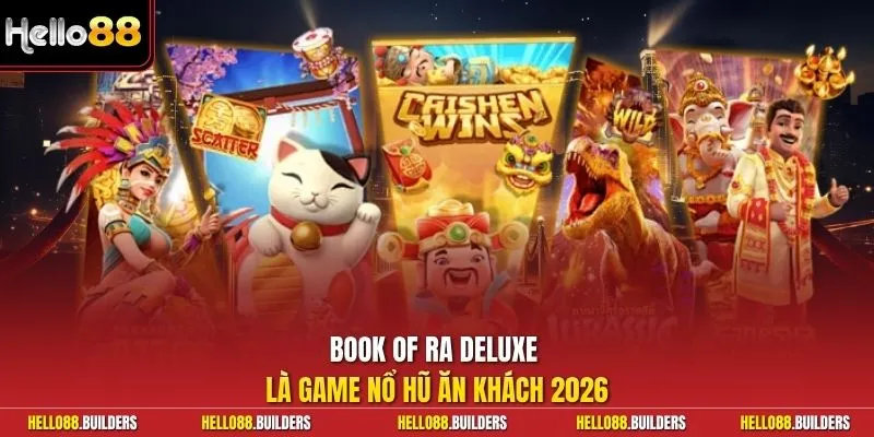Book Of Ra Deluxe là game nổ hũ ăn khách 2026