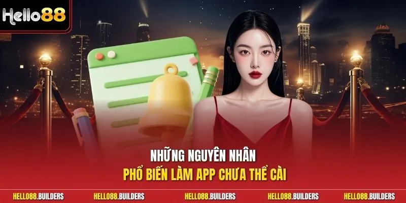 Những nguyên nhân phổ biến làm app chưa thể cài 